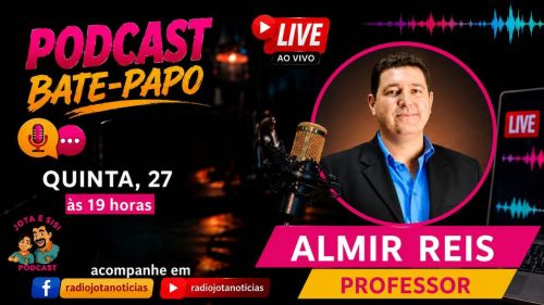 Podcast Bate Papo com Jota e Sisi recebe o professor Almir Reis