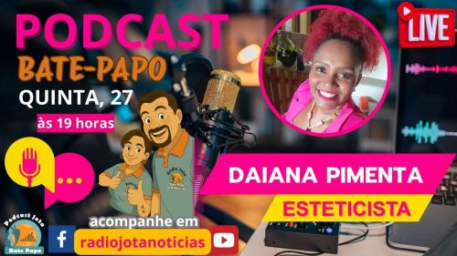 Podcast Bate-Papo com Jota e Sisi recebe Daiana Pimenta nesta quinta