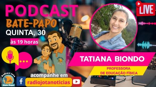 QUINTOUUU! PODCAST “BATE-PAPO COM JOTA E SISI” RECEBE A PROFESSORA TATIANA BIONDO