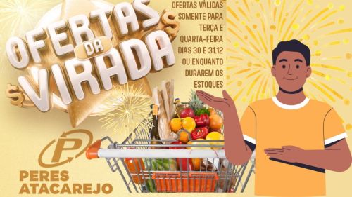 Peres Atacarejo: O ano está acabando, mas as ofertas continuam