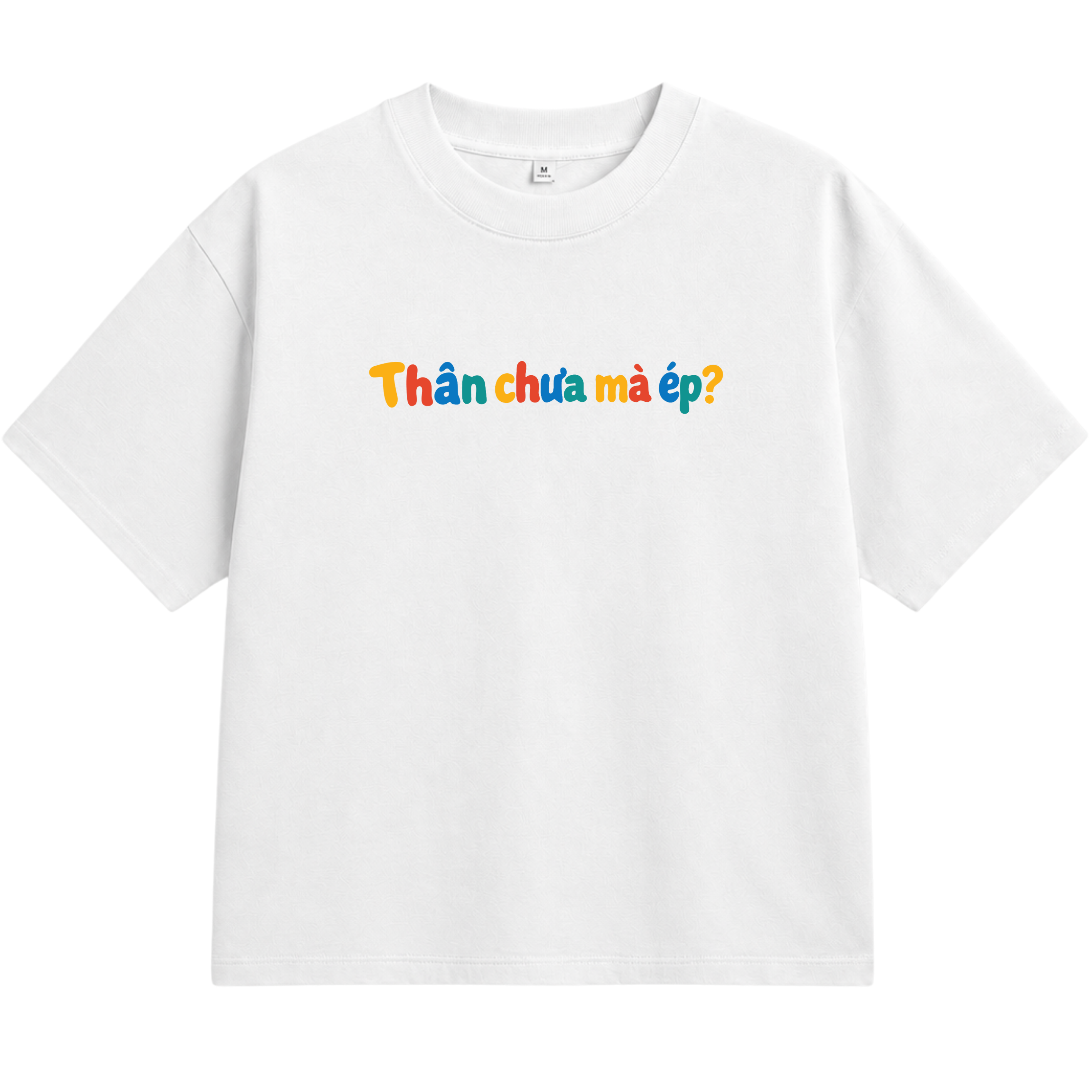 Áo Thun Unisex "Thân Chưa Mà Ép?" – Áo In Chữ Typography Hài Hước