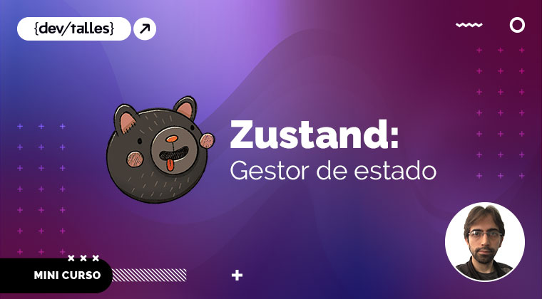 Zustand: Gestor de estado para React