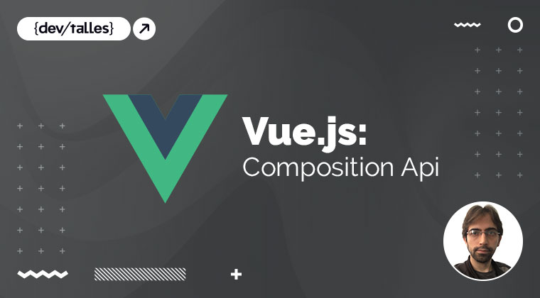 Vue.js - de Cero a Experto: Composition Api