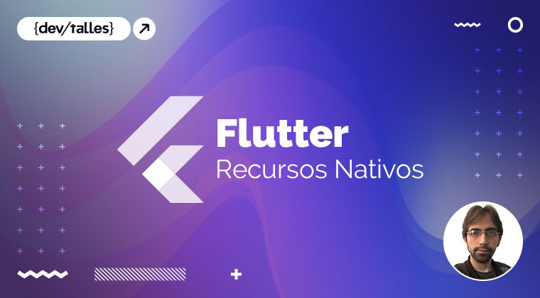 Flutter móvil: Recursos Nativos - Nivel intermedio