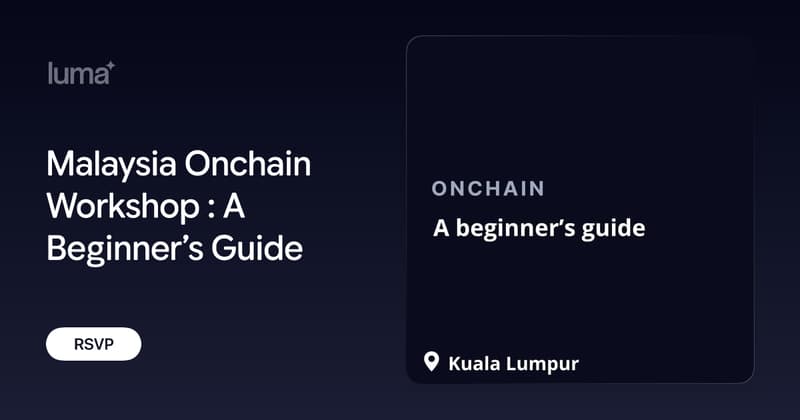 Malaysia Onchain Workshop : A Beginner’s Guide
