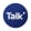 TALK