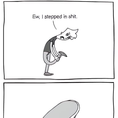 Eh i step on shit