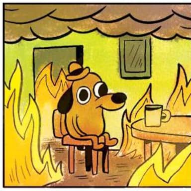 This Is Fine (Blank) meme template: A cartoon dog sits calmly in a room surrounded by fire, creating an instantly recognizable contrast between composure and obvious disaster.
