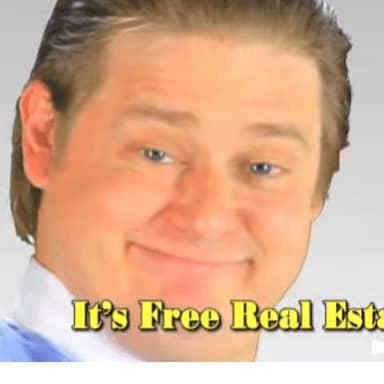 It's Free Real Estate meme template