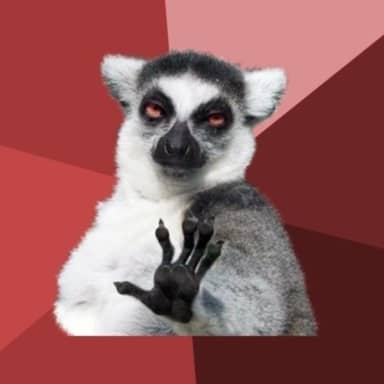 Chill Out Lemur meme template: A lemur with red, bloodshot eyes and a menacing expression is raising its hand, palm facing forward, as if to say "stop" or "hold on."