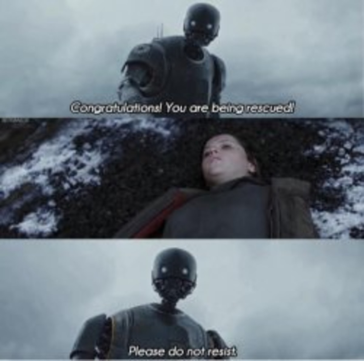 Congratulations You Are Being Rescued Please Do Not Resist meme template: A robot droid in the first panel announces to a fallen person that they are being rescued. The second panel shows the person appearing defeated or unhappy. The third panel shows the robot droid telling the person to please do not resist.