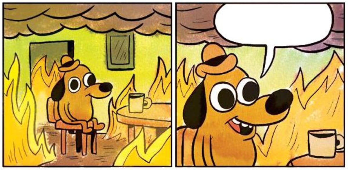 This Is Fine (Blank) meme template: A cartoon dog sits calmly in a room surrounded by fire, creating an instantly recognizable contrast between composure and obvious disaster.