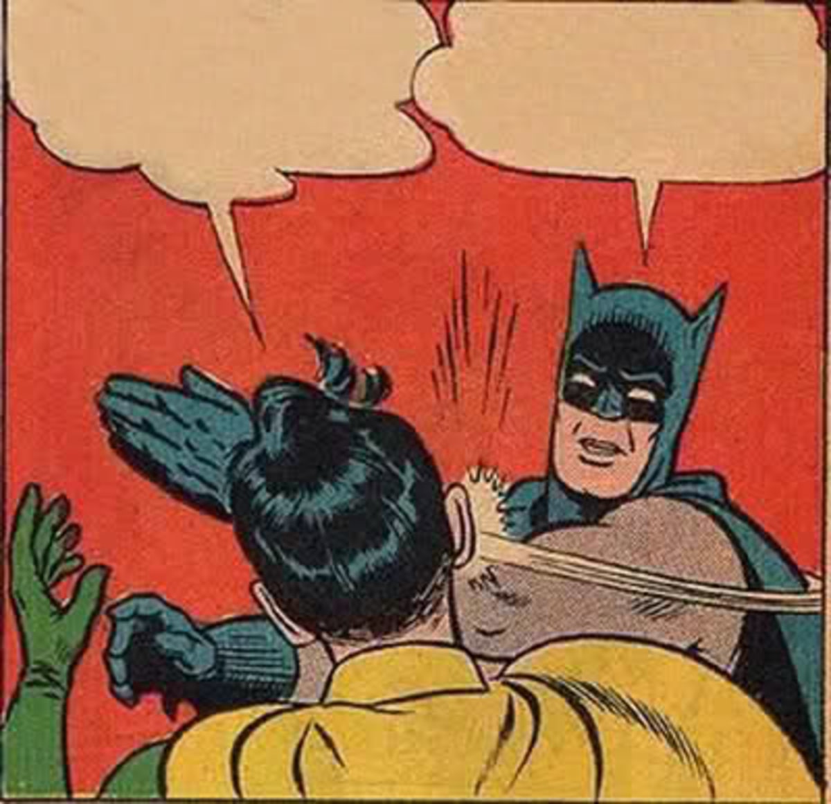 Batman Slapping Robin meme template: Batman slapping Robin across the face.