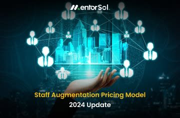Staff Augmentation Pricing Model – 2025 Updated - MentorSol