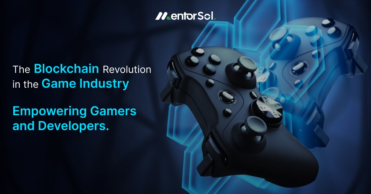 The Blockchain Revolution in Gaming Industry: Empowering Gamers and Developers!