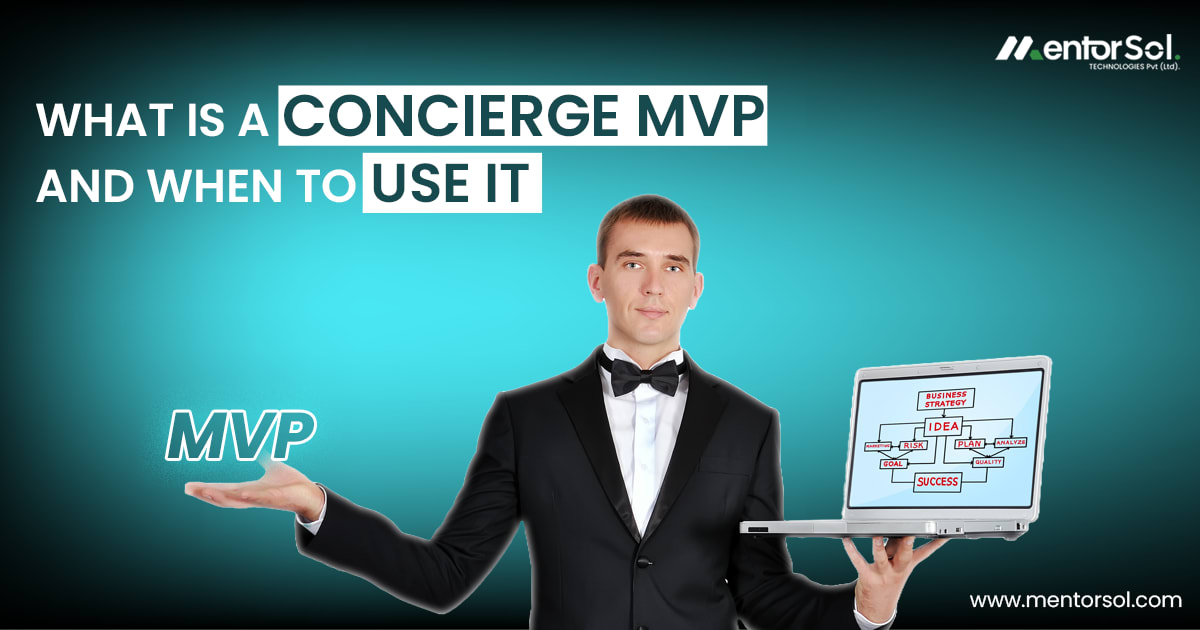 What Is Concierge MVP And When To Use It?