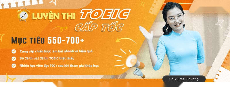 Tại Sao Nên Học Toeic Cô Mai Phương?