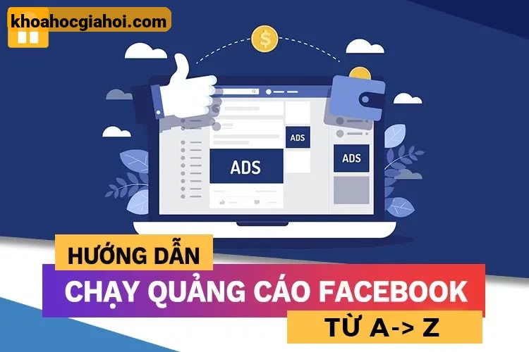 Khóa Học Chạy Quảng Cáo Facebook Từ A -> Z – Bạch Thiếu Gia