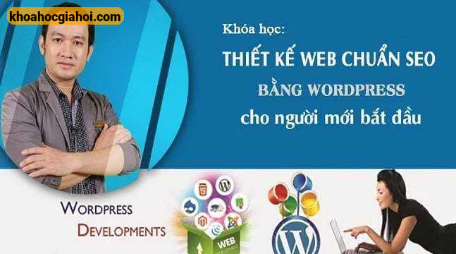 Khóa Học Thiết Kế Web Chuẩn Seo Bằng Wordpress Cho Người Mới Bắt Đầu