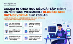Combo 10 Khóa Học Siêu Cấp Lập Trình Đa Nền Tảng – Web, Mobile, Blockchain, Data, Devops, AI Cùng 200Lab