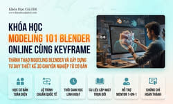 Khóa Học Modeling 101 Blender Online Cùng Keyframe