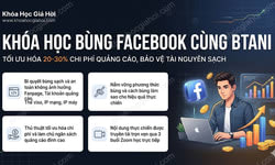 Khoá Học Bùng Facebook Cùng Btani
