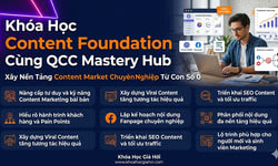 Khóa Học Content Foundation Cùng QCC Mastery Hub