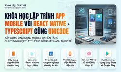 Khóa Học Lập Trình App Mobile Với React Native + TypeScript Cùng Unicode
