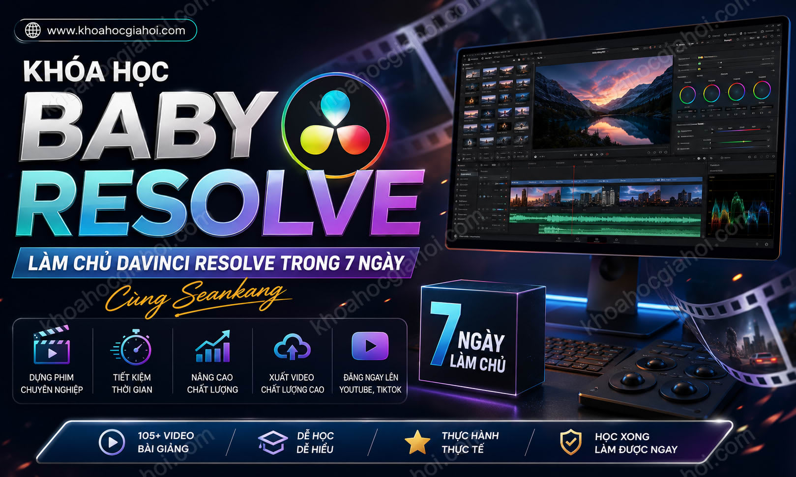 Khóa Học Baby Resolve – Làm Chủ Davinci Resolve Trong 7 Ngày Cùng Seankang