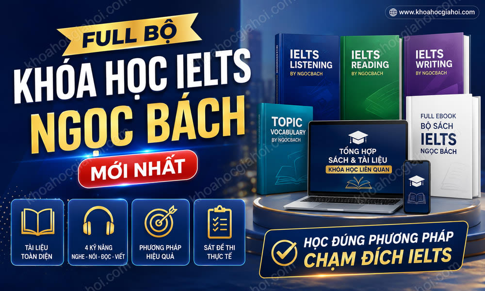 Full Bộ Khóa Học IELTS Ngọc Bách Mới Nhất