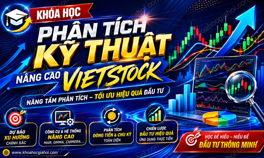 Khóa Học Phân Tích Kỹ Thuật Nâng Cao Vietstock