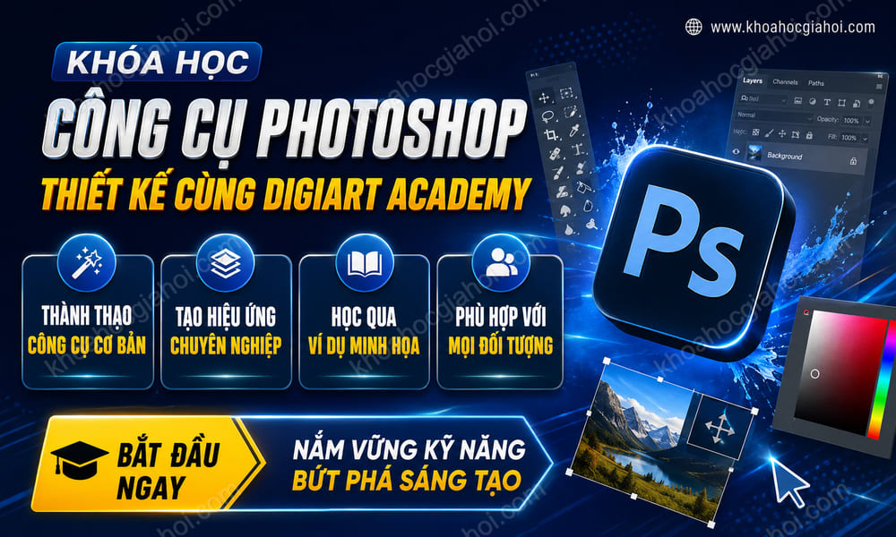 Khóa Học Công Cụ Photoshop - Thiết Kế Cùng Digiart Academy