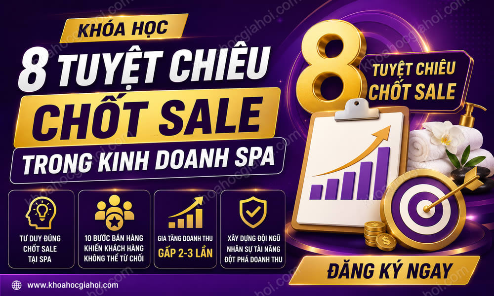 Khóa Học 8 Tuyệt Chiêu Chốt Sale Trong Kinh Doanh Spa