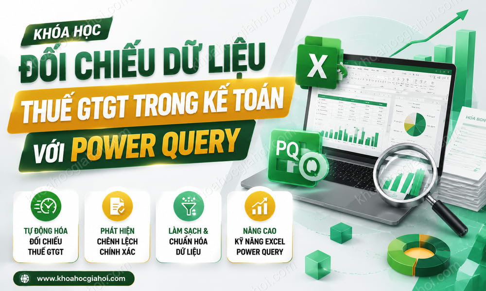 Khóa Học Đối Chiếu Dữ Liệu Thuế Gtgt Trong Kế Toán Với Power Query