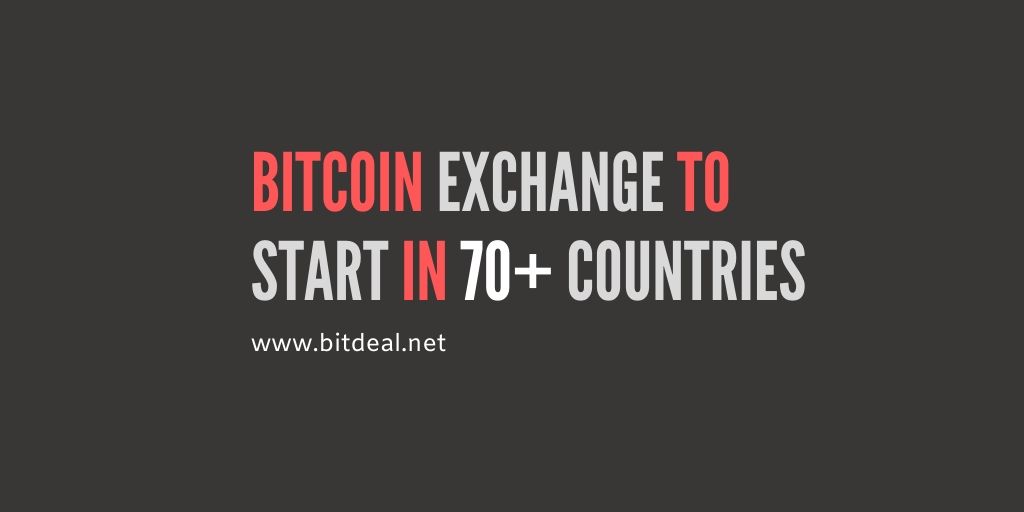 Bitcoin Exchange to Start in 70 More Countries Bitcoin Exchange to Start in 70 More Countries