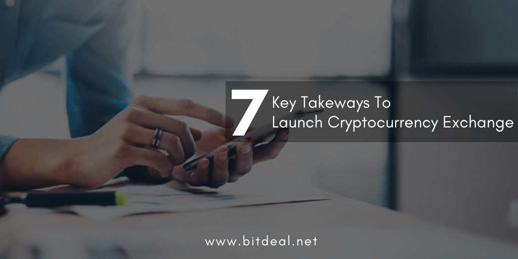 7 Key Takeaways to launch cryptocurrency exchange website from Bitdeal software 7 Key Takeaways to launch cryptocurrency exchange website from Bitdeal software