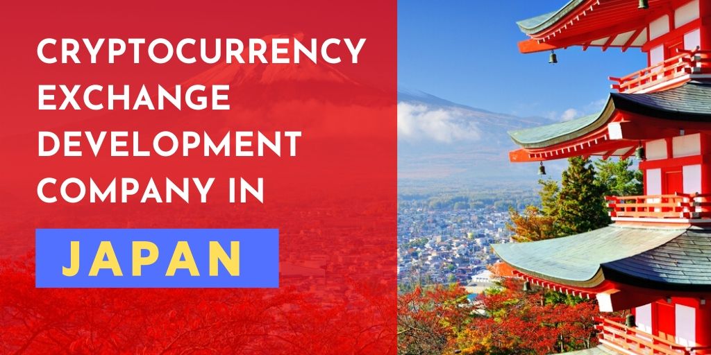 Cryptocurrency Exchange Development Company in Japan Cryptocurrency Exchange Development Company in Japan