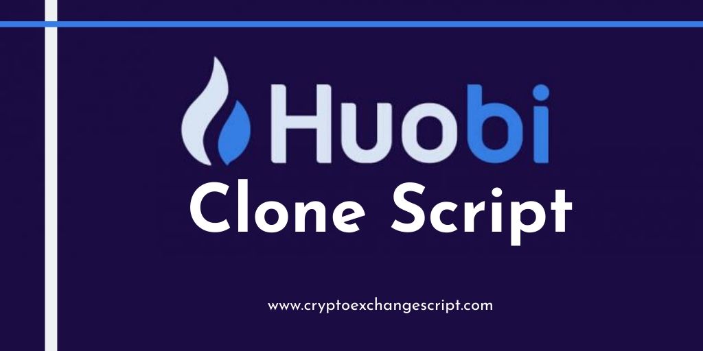 Huobi Clone Script-To Start Popular Crypto Exchange Like Huobi Huobi Clone Script-To Start Popular Crypto Exchange Like Huobi