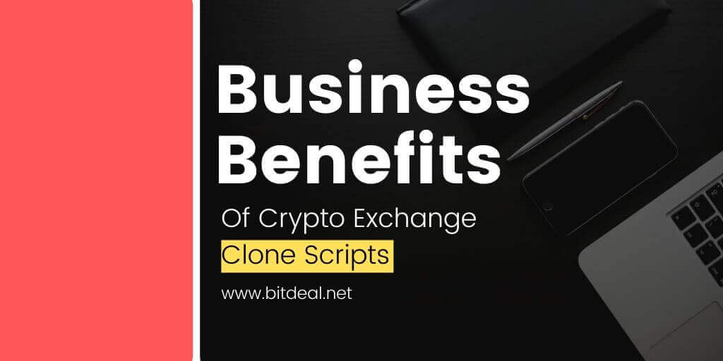 Business Benefits Of Cryptocurrency Exchange Clone Scripts Business Benefits Of Cryptocurrency Exchange Clone Scripts