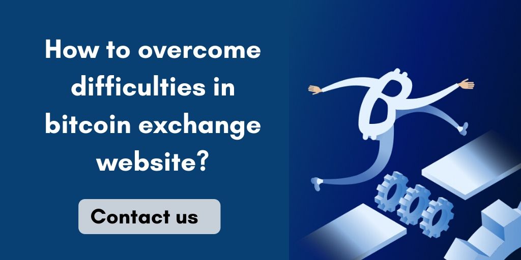 How to overcome difficulties while building bitcoin exchange website? https://res.cloudinary.com/dl4a1x3wj/image/upload/v1580540722/coinjoker/difficulties-in-bitcoin-exchange-website.jpg