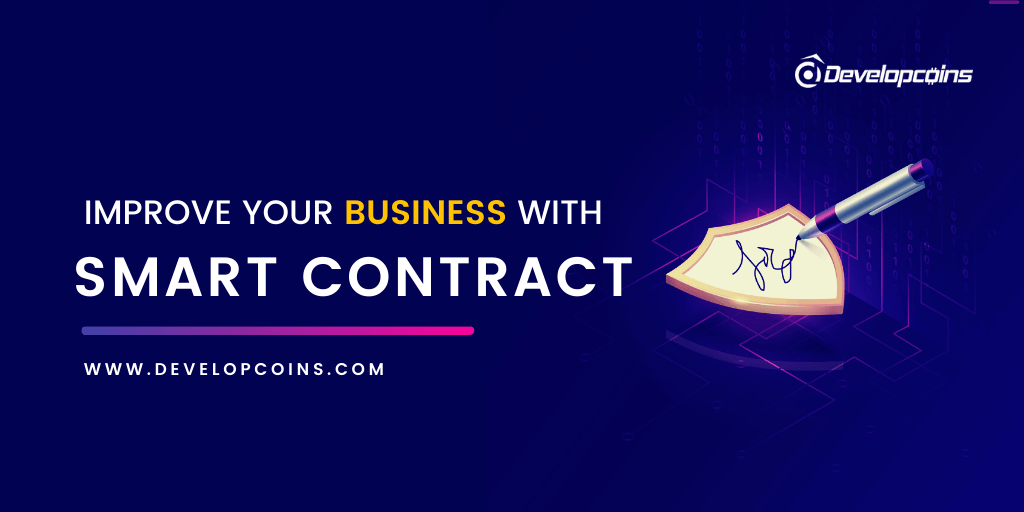 How to Improve Your Business with Smart Contract? How to Improve Your Business with Smart Contract?