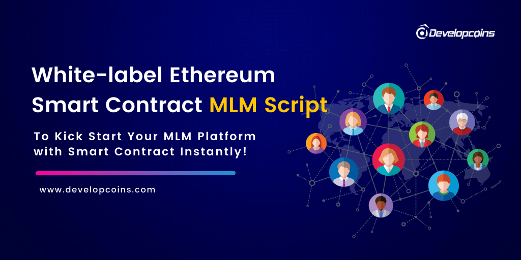 White-label Ethereum Smart Contract MLM Script to Kick Start Your MLM Platform with Smart Contract Instantly! White-label Ethereum Smart Contract MLM Script to Kick Start Your MLM Platform with Smart Contract Instantly!