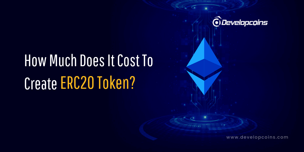 How Much Does it Cost to Create ERC20 Token? How Much Does it Cost to Create ERC20 Token?