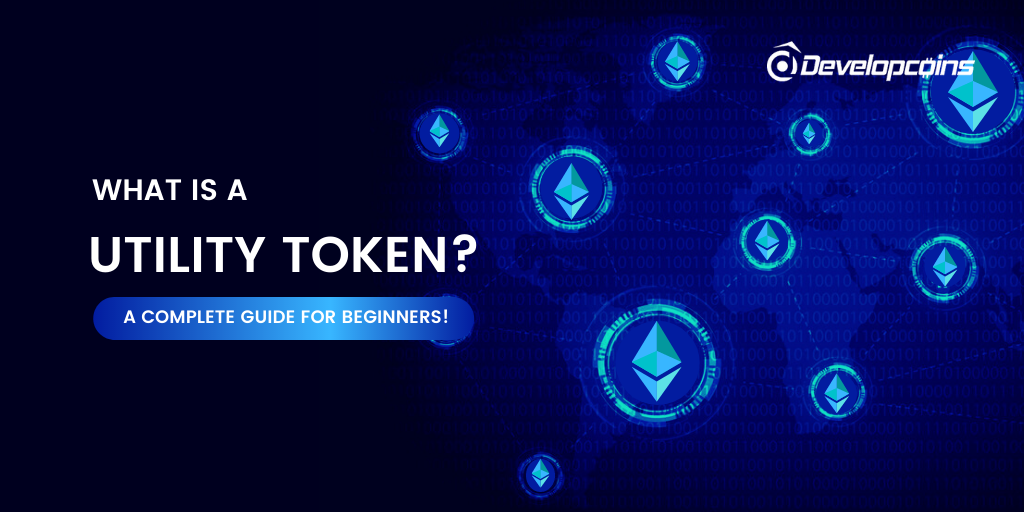What is Utility Token? The Most Comprehensive Step-by-Step Guide What is Utility Token? The Most Comprehensive Step-by-Step Guide