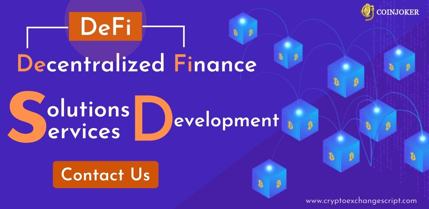 Decentralized Finance (DeFi) Services & Solutions Development Company Decentralized Finance (DeFi) Services & Solutions Development Company