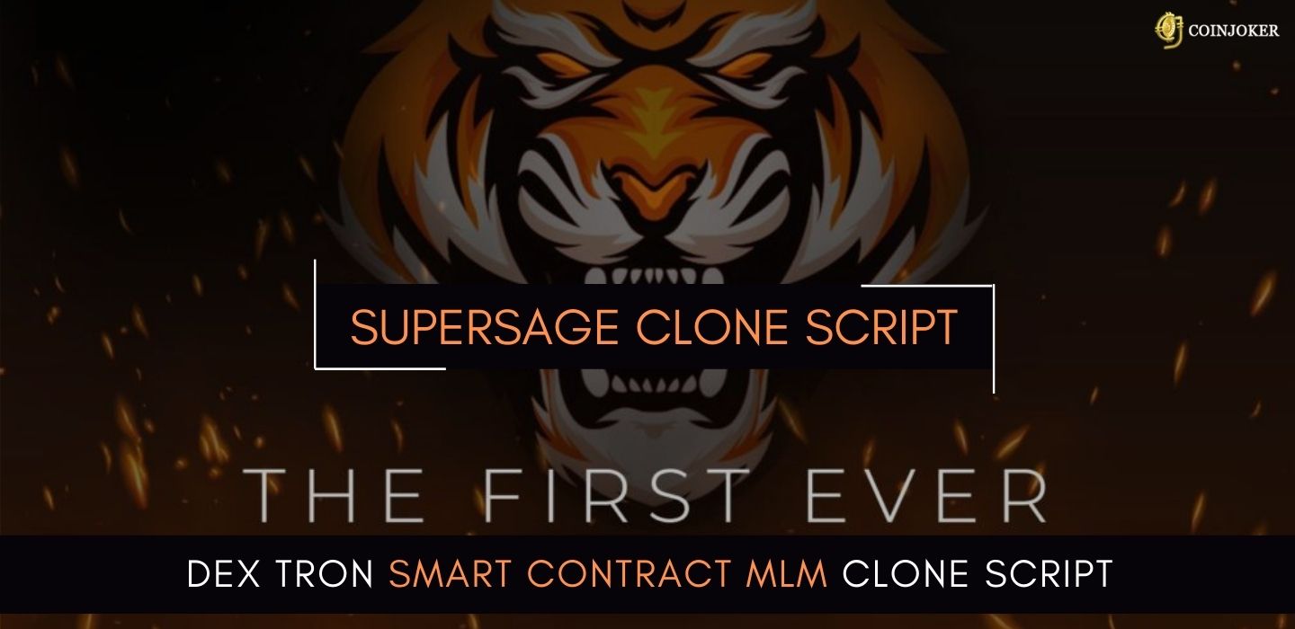 Supersage Clone Script - To Build ROI with Tron SmartContract Based MLM Platform Supersage Clone Script - To Build ROI with Tron SmartContract Based MLM Platform