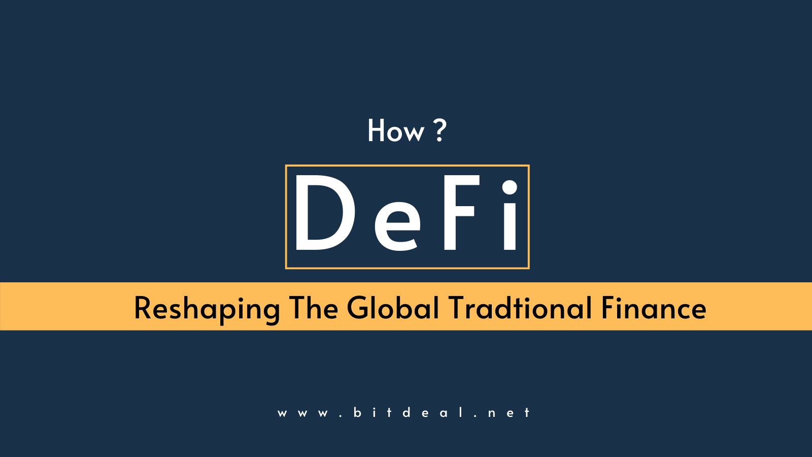 DeFi - Redefining the Global Traditional Financial System DeFi - Redefining the Global Traditional Financial System