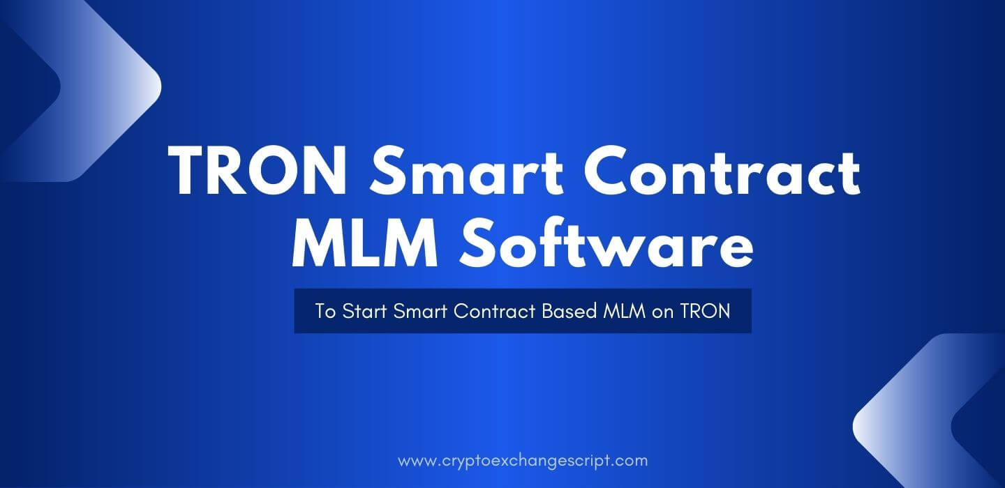 Tron Smart Contract MLM Software Development Company Tron Smart Contract MLM Software Development Company