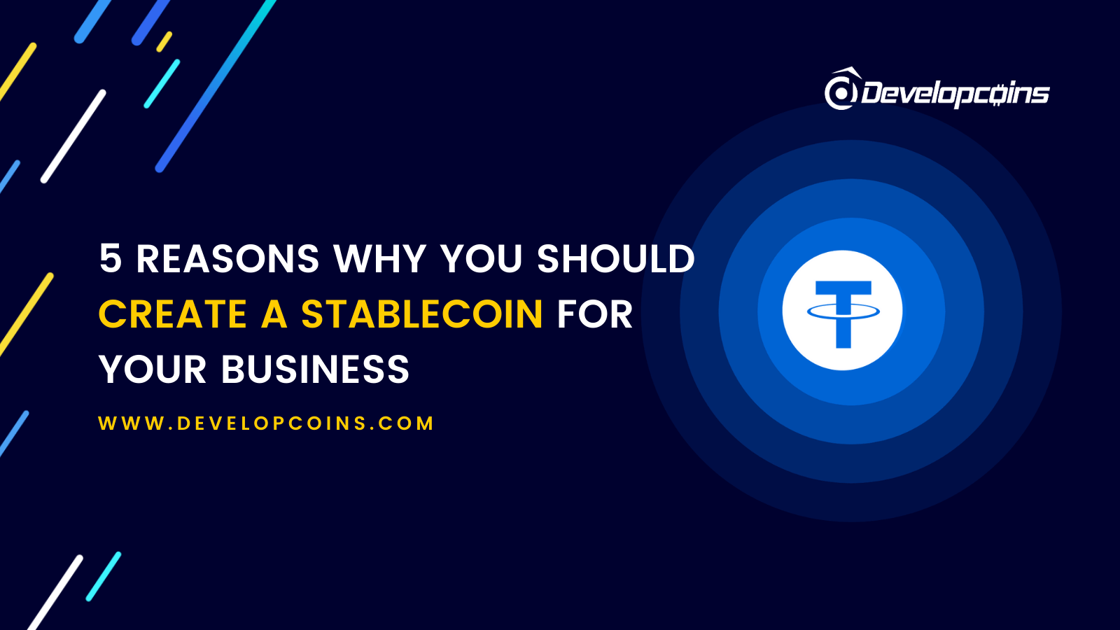 5 Reasons Why You Should Create A Stablecoin For Your Business 5 Reasons Why You Should Create A Stablecoin For Your Business