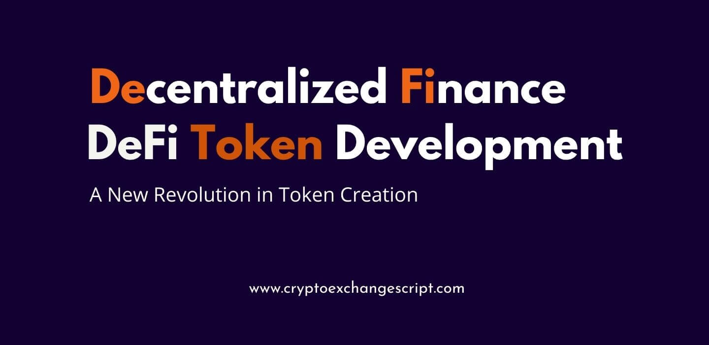 Decentralized Finance (DeFi) Token Development Company Decentralized Finance (DeFi) Token Development Company